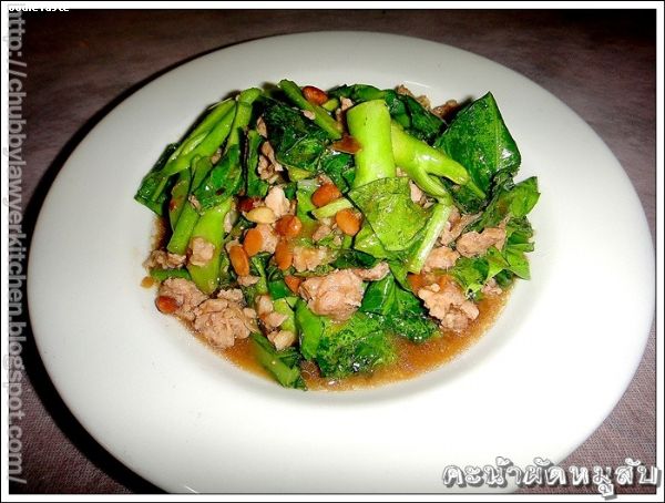 คะน้าผัดหมูสับ (Stir fried Kai Lan withy minced pork)